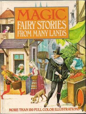 Magic Fairy Stories From Many Lands by Severino Baraldi, Susan Taylor