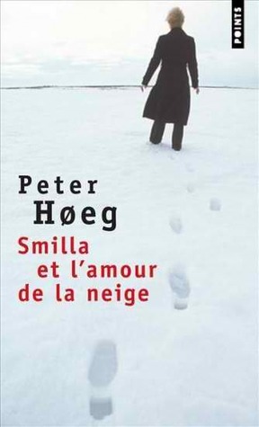 Smilla et l'amour de la neige by Peter Høeg