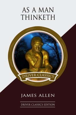 As a Man Thinketh by James Allen