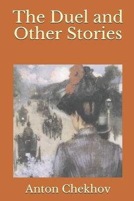 The Duel and Other Stories by Anton Chekhov