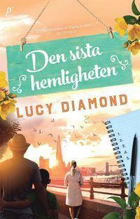 Den sista hemligheten by Lucy Diamond