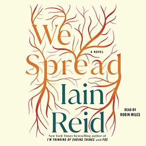 We Spread by Iain Reid