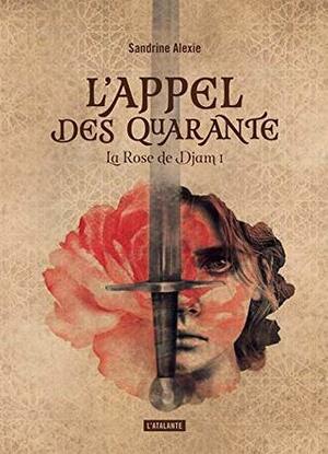 L'Appel des quarante by Sandrine Alexie