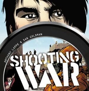 Shooting War by Anthony Lappe, Dan Goldman