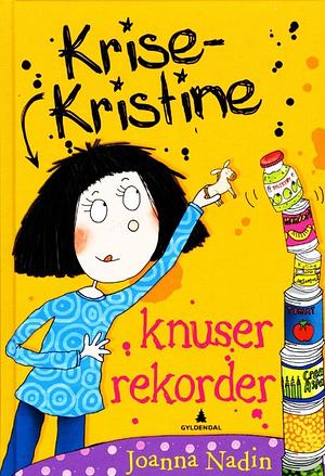 Krise-Kristine knuser rekorder by Joanna Nadin