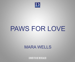 Paws for Love by Mara Wells