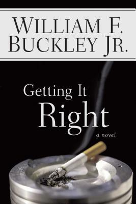 Getting It Right by William F. Buckley Jr.