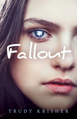 Fallout by Trudy Krisher