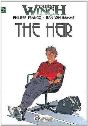 The Heir: Largo Winch 1 by Philippe Francq, Jean Van Hamme