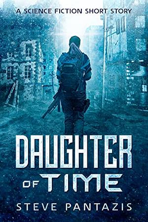 Daughter of Time  by Steve Pantazis