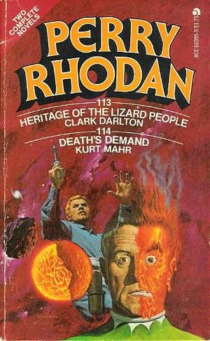 Heritage of the Lizard People / Death's Demand by Kurt Mahr, Clark Darlton