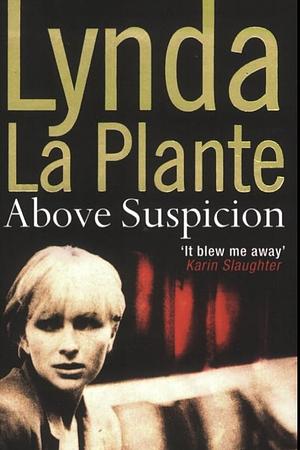 Above Suspicion by Lynda La Plante