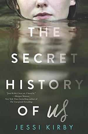 The Secret History of Us by Jessi Kirby