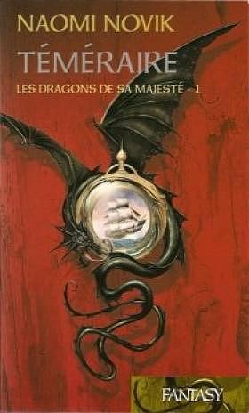 Les dragons de Sa Majesté, Volume 1 by Naomi Novik