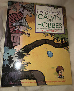 The Indispensable Calvin and Hobbes by Bill Watterson