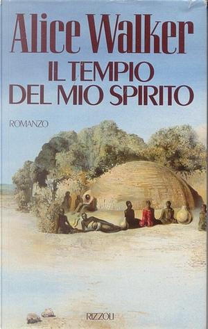 Il tempio del mio spirito by Alice Walker