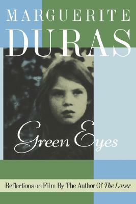 Green Eyes by Marguerite Duras