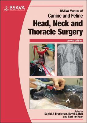 BSAVA Manual of Canine and Feline Head, Neck and Thoracic Surgery by 