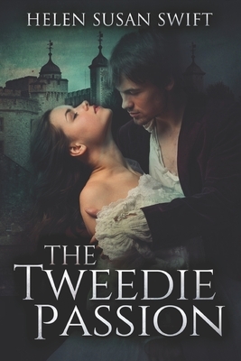 The Tweedie Passion: Large Print Edition by Helen Susan Swift