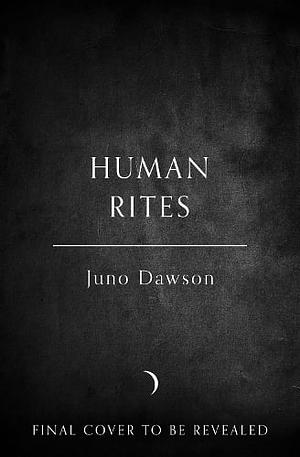 Human Rites by Juno Dawson