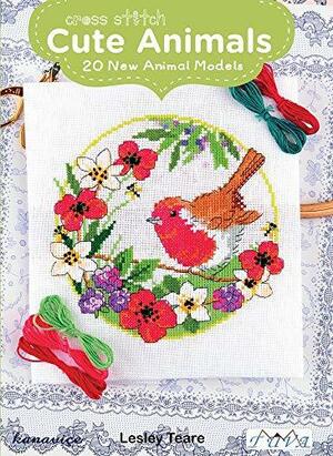 Cross Stitch Cute Animals: 20 New Animal Models by Lesley Teare
