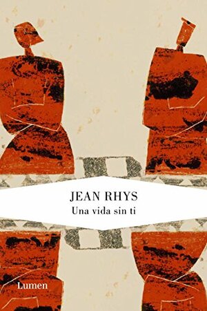 Una vida sin ti by Jean Rhys