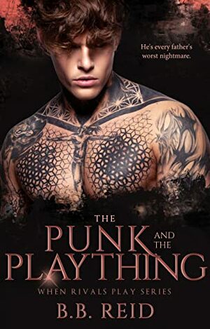 The Punk and the Plaything by B.B. Reid