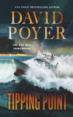 Tipping Point: The War with China - The First Salvo by David Poyer