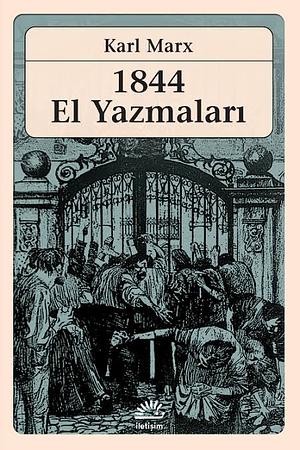 1844 El Yazmaları by Karl Marx