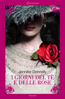 I giorni del tè e delle rose by Stefania De Franco, Lucia Fochi, Jennifer Donnelly