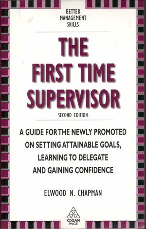 First Time Supervisor by Elwood N. Chapman