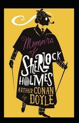 Memoirs of Sherlock Holmes Illustrated by Arthur Conan Doyle