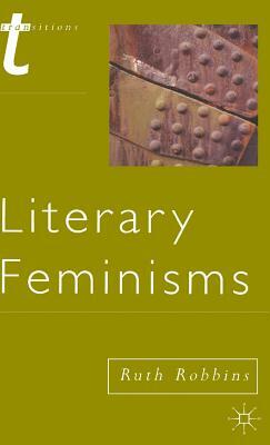 Literary Feminisms by Ruth Robbins