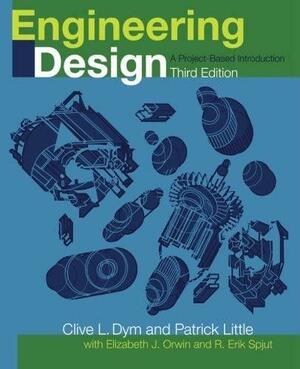 Engineering Design: A Project Based Introduction by Patrick Little, Clive L. Dym