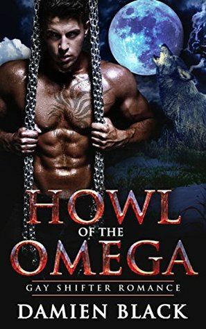 Howl of the Omega by Damien Black