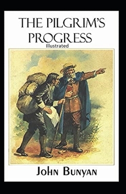 The Pilgrim's Progress Illustrated by John Bunyan