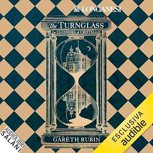 The Turnglass - Blue Edition by Gareth Rubin
