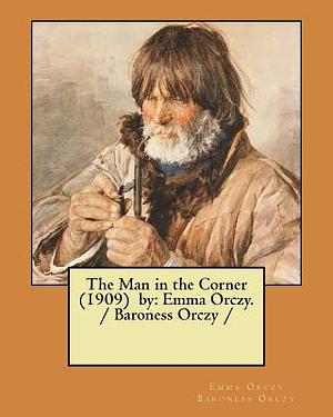 The Man in the Corner by Baroness Orczy