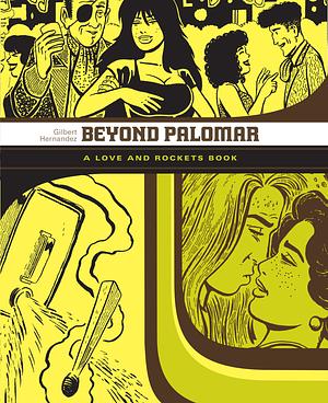 Beyond Palomar by Gilbert Hernández