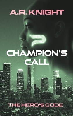 Champion's Call by A.R. Knight