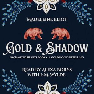 Gold & Shadow by Madeleine Eliot