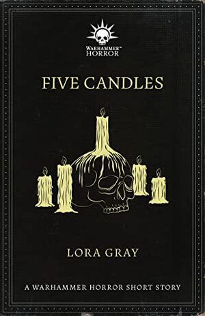 Five Candles by Lora Gray