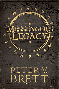 Messenger's Legacy by Peter V. Brett