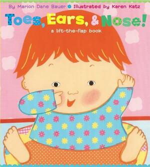 Toes, Ears, & Nose!: A Lift-The-Flap Book by Marion Dane Bauer