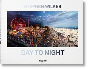 Stephen Wilkes. Day to Night by Lyle Rexer, Stephen Wilkes