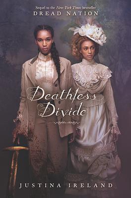 Deathless Divide by Justina Ireland