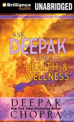 Ask Deepak About Health  Wellness by Deepak Chopra