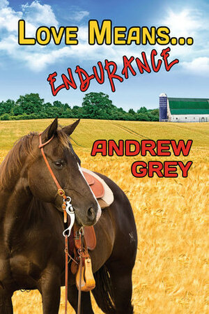 Love Means... Endurance by Andrew Grey