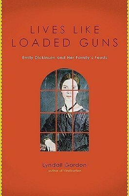 A Loaded Gun: A Biography of Emily Dickinson by Lyndall Gordon