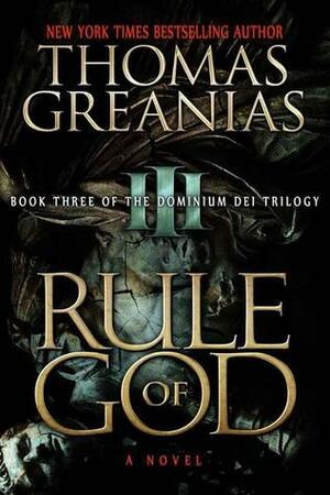 Rule of God by Thomas Greanias